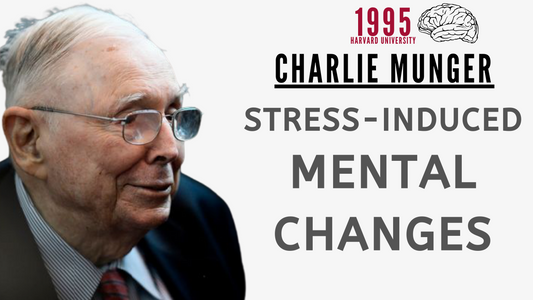 Charlie Munger on Stress-Induced Mental Changes. | Harvard University 1995【C:C.M Ep.89】