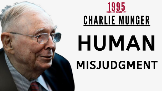 Charlie Munger on Human Misjudgment. | Harvard University 1995【C:C.M Ep.70】