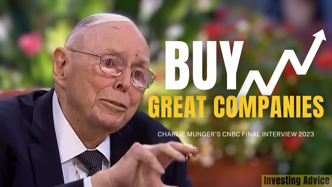 The Real Money is in Great Companies - Charlie Munger's Investment Philosophy | Final Interview with CNBC 2023 【C:C.M 327】