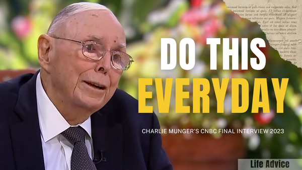 The Secret to Getting Smarter? Charlie Munger Says It's Simple | Final Interview with CNBC 2023