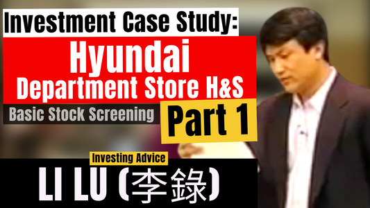 Hyundai Department Store H&S Part 1, Basic Stock Screening - Li Lu | CBS 2006【C:L.L Ep.23】